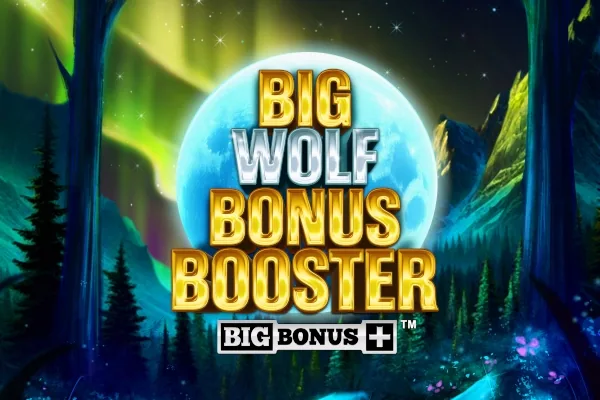 Big Wolf Bonus Booster